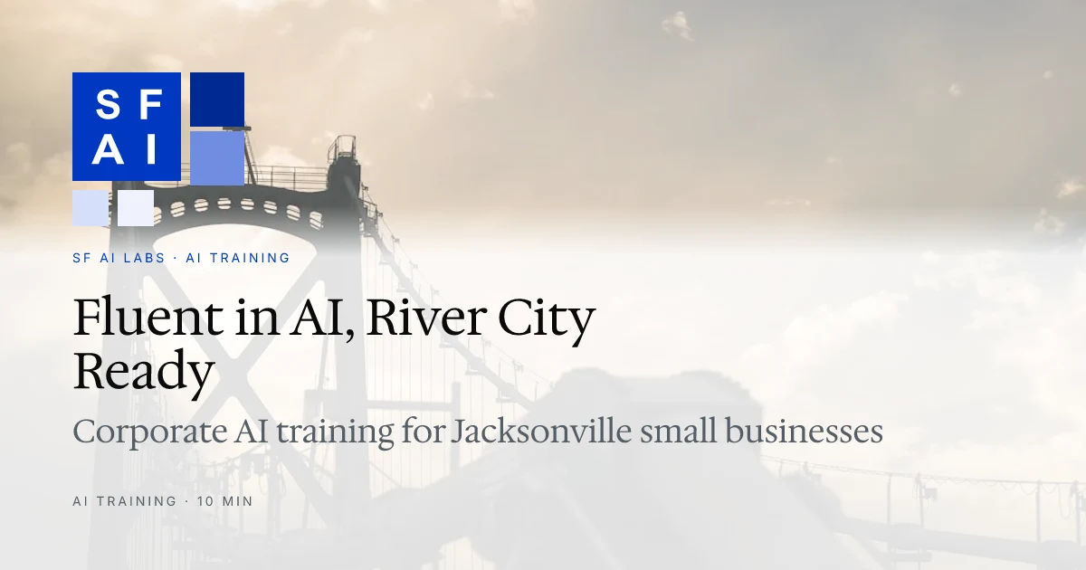 Corporate AI Training in Jacksonville: A Guide for Small Firms in Northeast Florida
