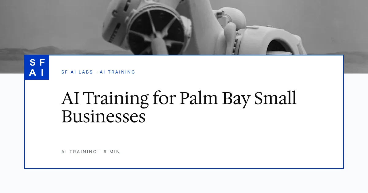 AI Training for Palm Bay Small Businesses: Workshops, Grants, and What It Costs