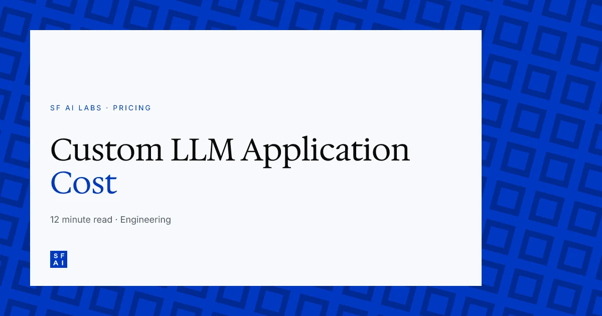 How Much Does a Custom LLM Application Cost to Build?