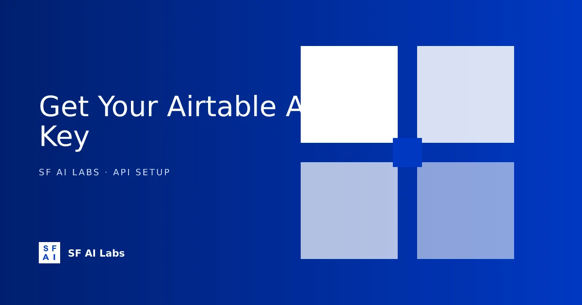 How to Get Your Airtable API Key: Personal Access Token Guide