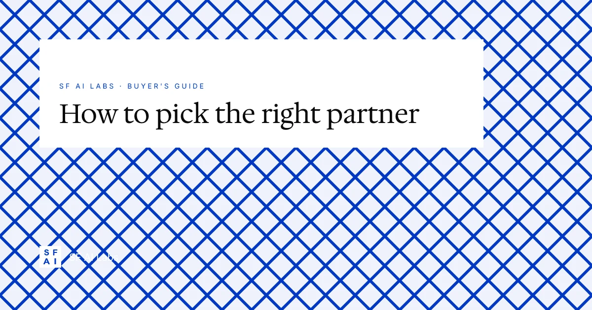 How to pick an AI development partner when you've never built software