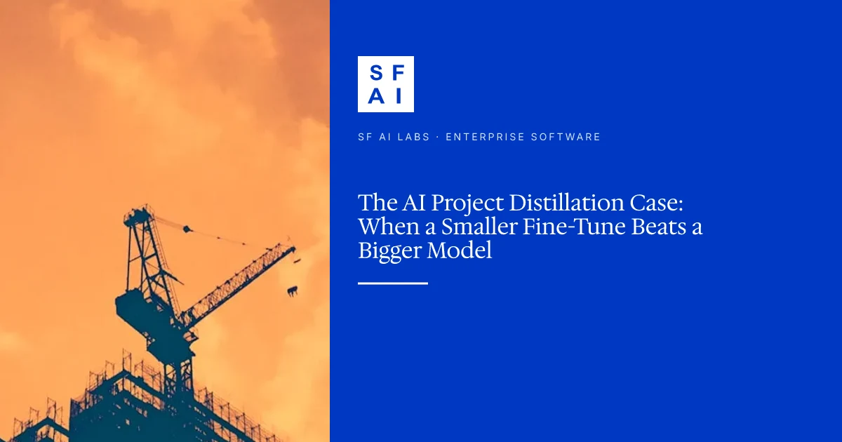 The AI Project Distillation Case: When a Smaller Fine-Tune Beats a Bigger Model