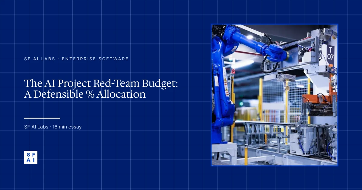 The AI Project Red-Team Budget: A Defensible % Allocation