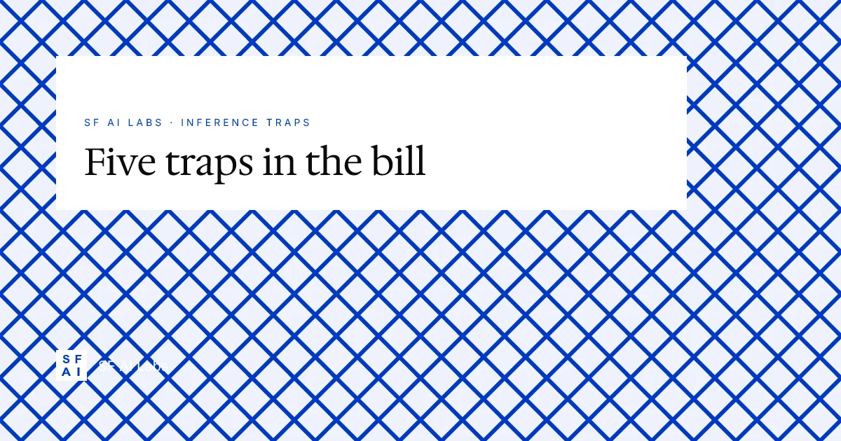 The hidden inference cost trap (and how to avoid it)