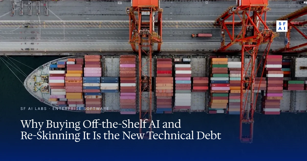 Why Buying Off-the-Shelf AI and Re-Skinning It Is the New Technical Debt