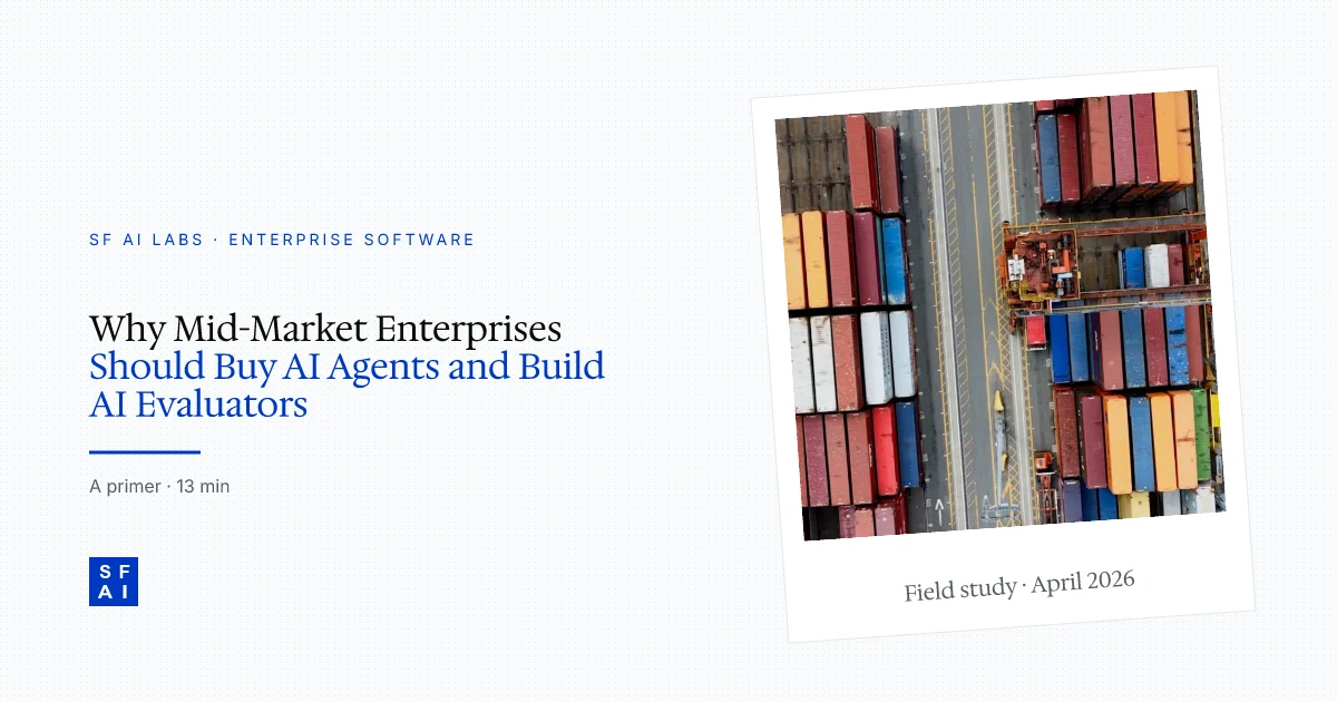 Why Mid-Market Enterprises Should Buy AI Agents and Build AI Evaluators