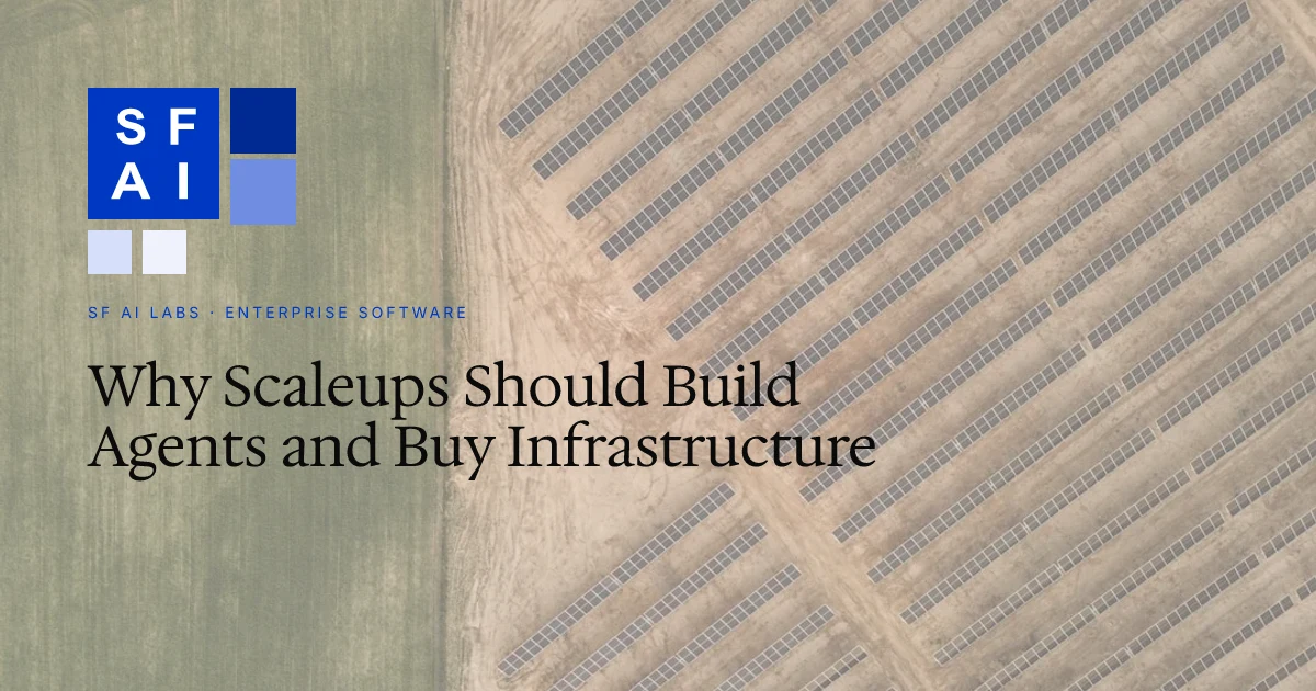 Why Scaleups Should Build Agents and Buy Infrastructure